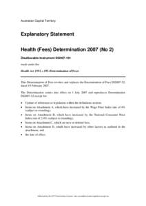 Australian Capital Territory  Explanatory Statement Health (Fees) Determination[removed]No 2) Disallowable Instrument DI2007-161 made under the