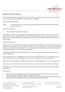 GPA INFO plus  Referral Documents If a patient requires referral to an external health care provider, particular care needs to be taken with the referral document as to the type of information provided and how it is pres