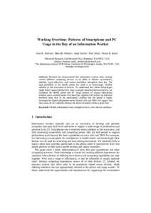 Working Overtime: Patterns of Smartphone and PC Usage in the Day of an Information Worker Amy K. Karlson1, Brian R. Meyers1, Andy Jacobs1, Paul Johns1, Shaun K. Kane2 Microsoft Research, One Microsoft Way, Redmond, WA 98