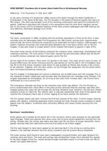 FIRE REPORT: Fourteen die in tower block hotel fire in Kristiansand Norway Reference : Fire Prevention n° 198, April 1987 In the early morning of 5 September 1986 a severe fire swept through the Hotel Caledonian in Kris