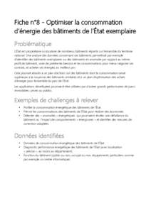 Fiche n°8 - Optimiser la consommation d’énergie des bâtiments de l’État exemplaire Problématique L’État est propriétaire ou locataire de nombreux bâtiments répartis sur l’ensemble du territoire national.