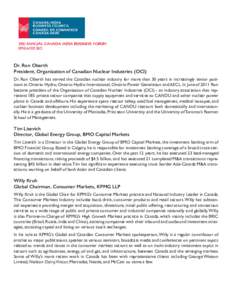 Dr. Ron Oberth President, Organization of Canadian Nuclear Industries (OCI) Dr. Ron Oberth has served the Canadian nuclear industry for more than 30 years in increasingly senior positions at Ontario Hydro, Ontario Hydro 