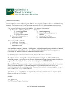 Dear Prospective Student: Thank you for your interest in the University of Alaska Anchorage’s (UAA) Automotive and Diesel Technology programs! The Automotive and Diesel Technology department offers the following degree