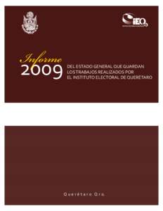 2009  DEL ESTADO GENERAL QUE GUARDAN LOS TRABAJOS REALIZADOS POR EL INSTITUTO ELECTORAL DE QUERÉTARO