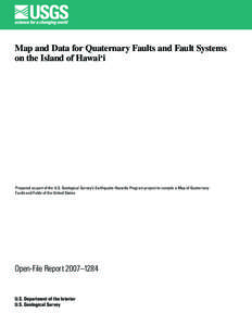 Map and Data for Quaternary Faults and Fault Systems on the Island of Hawai‘i Prepared as part of the U.S. Geological Survey’s Earthquake Hazards Program project to compile a Map of Quaternary Faults and Folds of the