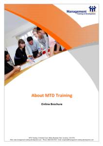 About MTD Training Online Brochure Web: www.management-training-development.com[removed]MTD Training, 5 Orchard Court, Binley BusinessTelephone: