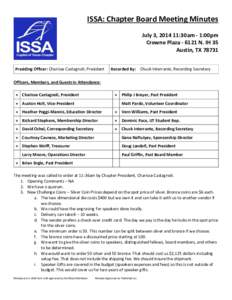 ISSA: Chapter Board Meeting Minutes July 3, :30am - 1:00pm Crowne PlazaN. IH 35 Austin, TXPresiding Officer: Charisse Castagnoli, President