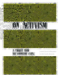 on activism a project from the boomtime cabal in which a bunch of Discordians run their mouths, like we do.