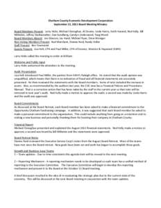 Chatham County Economic Development Corporation September 13, 2011 Board Meeting Minutes Board Members Present: Larry Hicks, Michael Donoghue, Al Devine, Linda Harris, Keith Hurand, Ned Kelly, Bill Milholen, Jeffrey Star