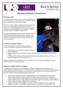 SAFETY NOTICE 9TH FEBRUARY, 2015 Chemical Waste Containers Background The University Chemical Store offers a service for the collection of