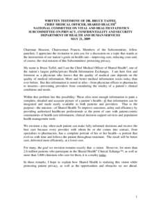 WRITTEN TESTIMONY OF DR. BRUCE TAFFEL CHIEF MEDICAL OFFICER, SHARED HEALTH® NATIONAL COMMITTEE ON VITAL AND HEALTH STATISTICS SUBCOMMITTEE ON PRIVACY, CONFIDENTIALITY AND SECURITY DEPARTMENT OF HEALTH AND HUMAN SERVICES