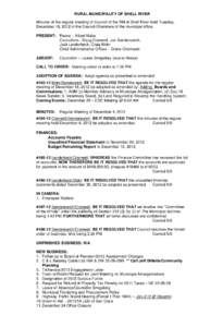 RURAL MUNICIPALITY OF SHELL RIVER Minutes of the regular meeting of Council of the RM of Shell River held Tuesday, December 18, 2012 in the Council Chambers of the municipal office. PRESENT: Reeve – Albert Nabe Council