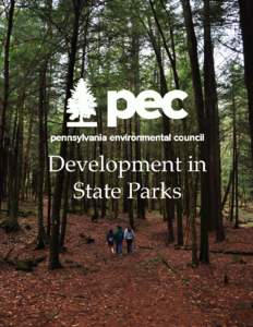 Development in State Parks The Pennsylvania Environmental Council presents a timeline of its actions taken in response to House Bill 2013, a bill that calls for the creation of a politically-appointed board to consider 