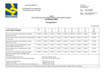 P.O. BoxAB Terneuzen The Netherlands MULTRASHIP B.V. SLEEPDIENST EN BERGING