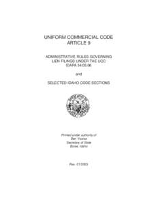 UNIFORM COMMERCIAL CODE ARTICLE 9 ADMINISTRATIVE RULES GOVERNING LIEN FILINGS UNDER THE UCC IDAPA[removed]and