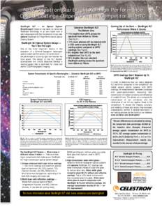 NEW Celestron StarBright XLT High Performance Optical Coatings Outperform The Competitor’s UHTC. ® StarBright XLT — An Optical System Breakthrough! Celestron has taken its renowned