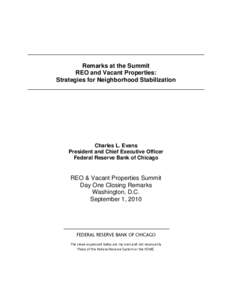 Remarks at the Summit REO and Vacant Properties: Strategies for Neighborhood Stabilization Charles L. Evans President and Chief Executive Officer