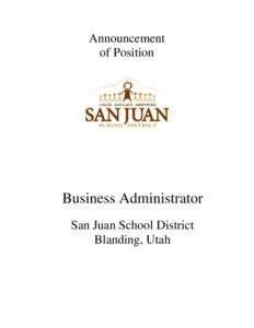 Announcement of Position Business Administrator San Juan School District Blanding, Utah