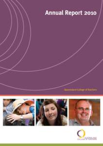 Annual ReportQueensland College of Teachers Purpose of this report and how to access a copy