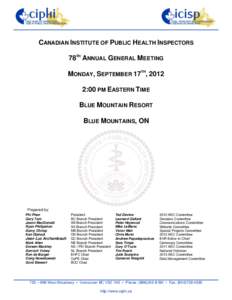 CANADIAN INSTITUTE OF PUBLIC HEALTH INSPECTORS 78TH ANNUAL GENERAL MEETING MONDAY, SEPTEMBER 17TH, 2012 2:00 PM EASTERN TIME BLUE MOUNTAIN RESORT BLUE MOUNTAINS, ON