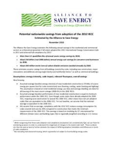 Potential nationwide savings from adoption of the 2012 IECC Estimated by the Alliance to Save Energy November 2010 The Alliance the Save Energy estimates the following annual savings in the residential and commercial sec