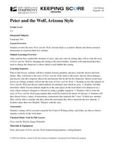 Cate Malone Flagstaff, AZ Peter and the Wolf, Arizona Style Grade Level: 3-5