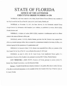 STATE OF FLORIDA OFFICE OF THE GOVERNOR EXECUTIVE ORDER NUMBER[removed]WHEREAS, at all times material to this Order, Ronald Edward Bowen (Bowen) was a member of the City Council for the City of Port St. Lucie, in St. Luci