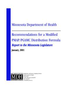 Minnesota Department of Health Recommendations for a Modified PMAP/PGAMC Distribution Formula R eport to th e M i n n es ota Legi s l a tu re J a n u a ry , [removed]
