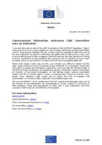 EUROPEAN COMMISSION  MEMO Brussels, 19 June[removed]Commissioner Malmström welcomes LIBE Committee