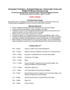 Ecosystem Protection: Ecological Reserves / Preservation Areas and Wildlife Protection Working Group Florida Keys National Marine Sanctuary Marine Zoning and Regulatory Review Eco-Discovery Center, Key West – May 13-14