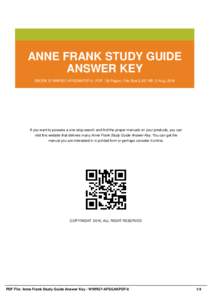 ANNE FRANK STUDY GUIDE ANSWER KEY EBOOK ID WWRG7-AFSGAKPDF-0 | PDF : 36 Pages | File Size 2,357 KB | 2 Aug, 2016 If you want to possess a one-stop search and find the proper manuals on your products, you can visit this w