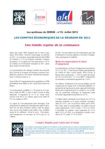 Les synthèses de CEROM - n°12- Juillet[removed]LES COMPTES ÉCONOMIQUES DE LA RÉUNION EN 2011
