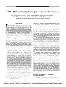 NASPGHAN Guidelines for Training in Pediatric Gastroenterology Alan M. Leichtner, Lynette A. Gillis, Sandeep Gupta, James Heubi, Marsha Kay, Michael R. Narkewicz, Elizabeth A. Rider, Paul A. Rufo, Thomas J. Sferra, Jonat