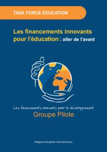 TASK FORCE ÉDUCATION  /HV¿QDQFHPHQWVLQQRYDQWV SRXUO¶pGXFDWLRQ DOOHUGHO¶DYDQW  Rapport d’experts internationaux