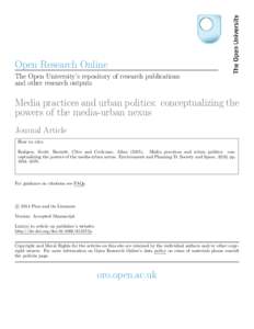 Open Research Online The Open University’s repository of research publications and other research outputs Media practices and urban politics: conceptualizing the powers of the media-urban nexus