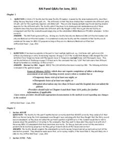 RAI Panel Q&As for June, 2011 Chapter 1 1. QUESTION: A State LTC facility has the same Facility ID number, is owned by the same business entity, does their billing the way they have in the past, etc. The difference is th