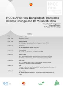 IPCC’s AR5: How Bangladesh Translates Climate Change and Its Vulnerabilities Venue: Ruposhi Bangla Hotel Dhaka, Bangladesh 7th AugustThursday)