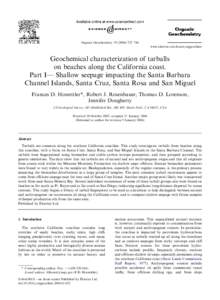 Organic Geochemistry[removed]–746 www.elsevier.com/locate/orggeochem Geochemical characterization of tarballs on beaches along the California coast. Part I— Shallow seepage impacting the Santa Barbara