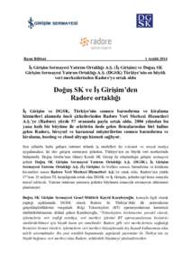 Basın Bülteni  1 Aralık 2014 İş Girişim Sermayesi Yatırım Ortaklığı A.Ş. (İş Girişim) ve Doğuş SK Girişim Sermayesi Yatırım Ortaklığı A.Ş. (DGSK) Türkiye’nin en büyük