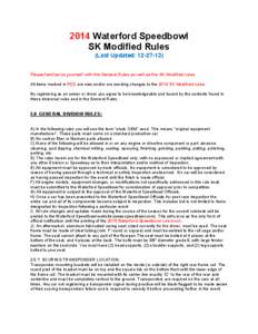 2014 Waterford Speedbowl SK Modified Rules (Last Updated: [removed]Please familiarize yourself with the General Rules as well as the SK Modified rules. All items marked in RED are new and/or are wording changes to the 2