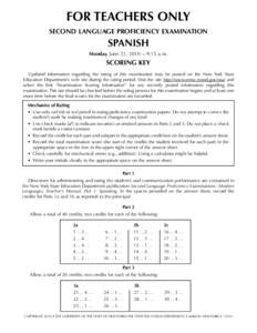 FOR TEACHERS ONLY SECOND LANGUAGE PROFICIENCY EXAMINATION SPANISH Monday, June 21, 2010 — 9:15 a.m.