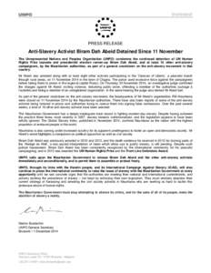 STATEMENT  PRESS RELEASE Anti-Slavery Activist Biram Dah Abeid Detained Since 11 November The Unrepresented Nations and Peoples Organization (UNPO) condemns the continued detention of UN Human