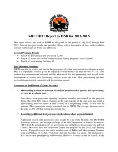 MD FHFH Report to DNR for[removed]This report reflects the work of FHFH in Maryland for the period of July 2012 through June[removed]General program results are provided along with a description of how each condition out