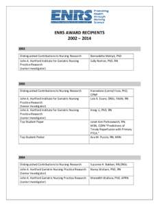 ENRS AWARD RECIPIENTS 2002 – [removed]Distinguished Contributions to Nursing Research  Bernadette Melnyk, PhD