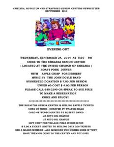 CHELSEA, ROYALTON AND STRAFFORD SENIOR CENTERS NEWSLETTER SEPTEMBER 2014 EVENING OUT WEDNESDAY, SEPTEMBER 24, 2014 AT 5:30