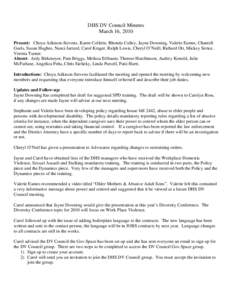 DHS DV Council Minutes March 16, 2010 Present: Choya Adkison-Stevens, Karen Collette, Rhonda Culley, Jayne Downing, Valerie Eames, Chantell Geels, Susan Hughes, Nanci Jarrard, Carol Krager, Ralph Lewis, Cheryl O’Neill,