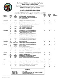 The School District of Osceola County, Florida Melba Luciano – Superintendent 817 Bill Beck Boulevard  Kissimmee, Florida[removed]Phone: [removed]  FAX: [removed][removed]SCHOOL CALENDAR