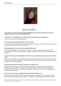 Anne Collins  Anne Collins Anne Collins has written over thirteen Macmillan Readers titles. We asked her about her life, and her