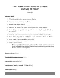 SALINA AIRPORT AUTHORITY REGULAR BOARD MEETING M.J. KENNEDY AIR TERMINAL FEBRUARY 20, 2013 – 8:00 A.M. AGENDA  Chairman Hassler