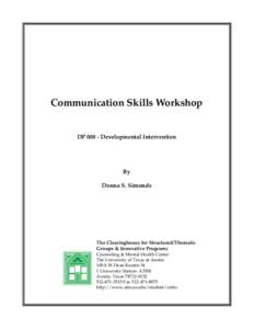 Communication Skills Workshop  DP[removed]Developmental Intervention By Donna S. Simonds